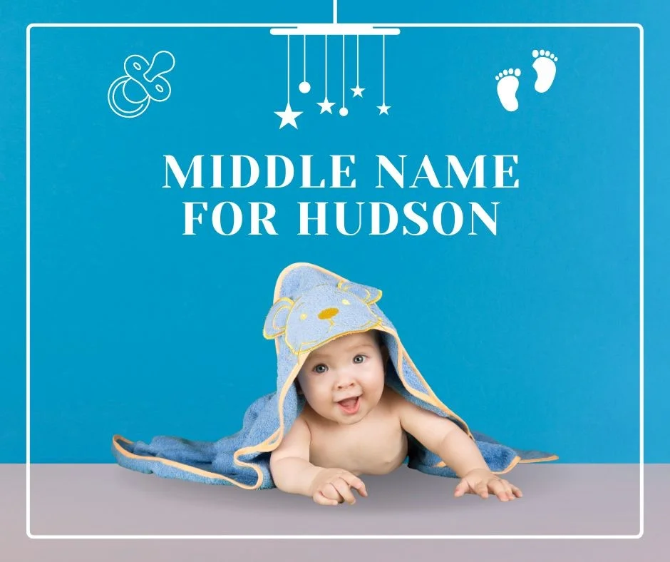 Beautiful Middle Names For Hudson